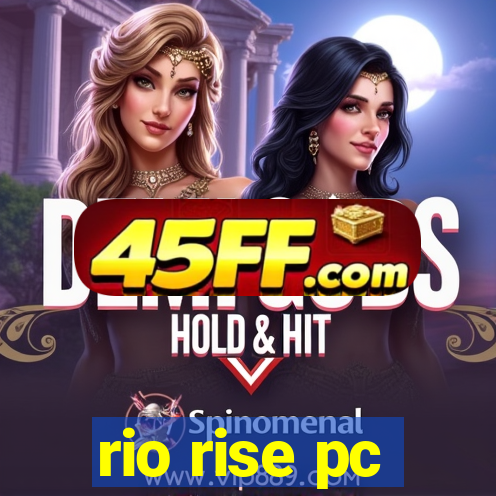rio rise pc